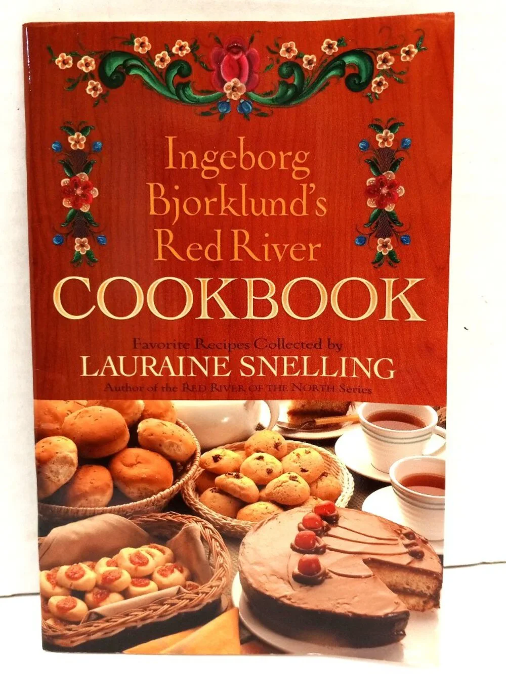 Ingeborg Bjorklund's Red River Cookbook Favorite Recipes Lauraine Snelling